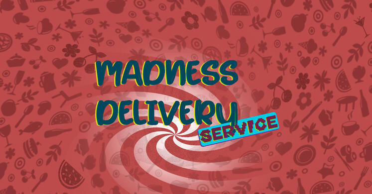 Madness delivery service